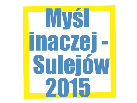 {Myśl inaczej - Sulejów 2015