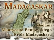 Niepełnosprawni śladami Beniowskiego -króla Madagaskaru Niepełnosprawni śladami Beniowskiego -króla Madagaskaru